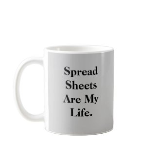 Spreadsheets Are My Life - Double Sided mug