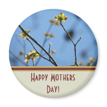 Spring Blossom, Happy Mothers Day Button magnets by KELLBELL535 Spring Blossom, Happy Mothers Day Button magnets