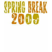Spring Break 2009 t-shirts by EllesPlanet Spring Break 2009 t-shirts