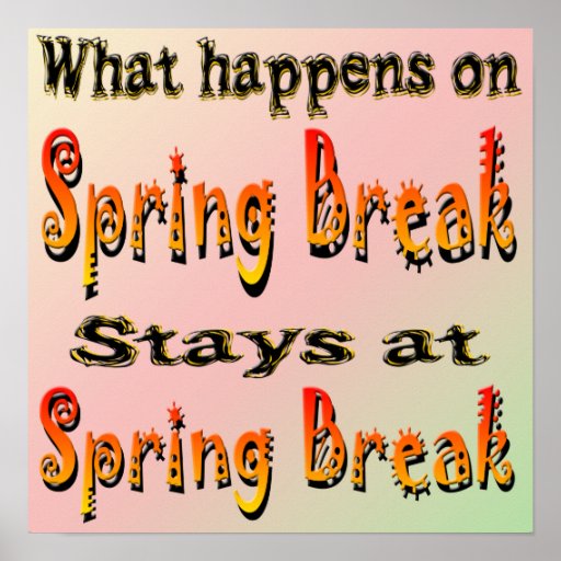 Spring Break What Happens Poster Zazzle