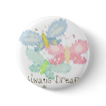 Spring Butterflies Always Dream buttons