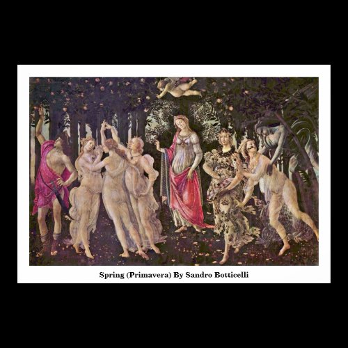 Spring (Primavera) By Sandro Botticelli Poster