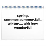 spring, summer,summer,fall,winter.... ahh how w... calendar