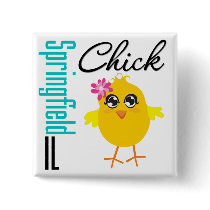 Springfield IL Chick buttons by chicktshirts Springfield IL Chick buttons