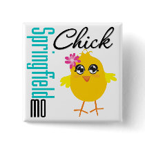 Springfield MO Chick buttons by chicktshirts Springfield MO Chick buttons