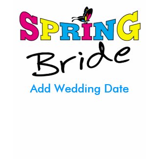 Springtime Bride T-shirts and Gifts shirt