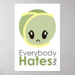 Sprout - Everybody Hates Me Poster posters