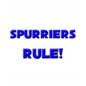 Spurriers Rule! t-shirts