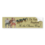 "Spy On Your Neighbors" Bumper Stickers