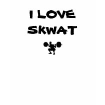 squat-technique, I LOVE SKWAT t-shirts by ottawastrong squat-technique, I LOVE SKWAT t-shirts
