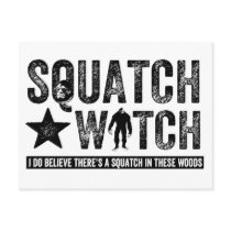 Squatch Watch - I believe Post Card