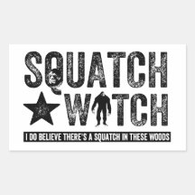 Squatch Watch - I believe Rectangle Stickers