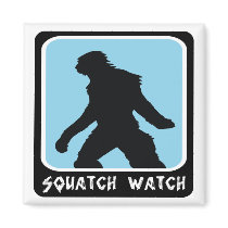 Squatch Watch - Sasquatch BigFoot Hunter Magnets