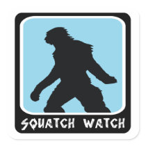 Squatch Watch - Sasquatch BigFoot Hunter Square Sticker