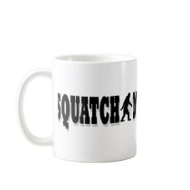 Squatchin, black text mug