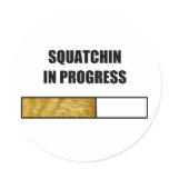 Squatchin in Progress Stickers