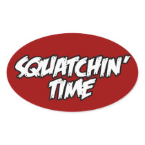 Squatchin Time Sticker