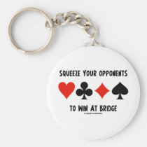 Squeeze Your Opponents To Win At Bridge Keychains