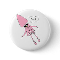 Squid Rawr Pin