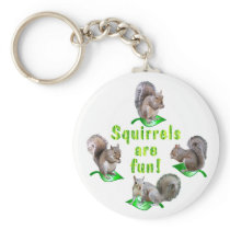 Squirrels are Fun keychains