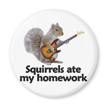 Squirrels ate my homework fridge magnet