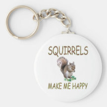 Squirrels Make Me Happy Keychains
