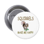 Squirrels Make Me Happy Pins