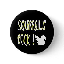 Squirrels Rock! Button