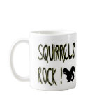 Squirrels Rock! Mug