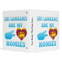 Sri Lankans are my Homies 3 Ring Binder