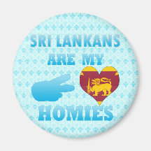 Sri Lankans are my Homies Refrigerator Magnets