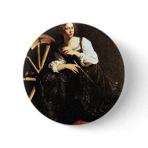 St. Catherine Of Alexandria By Michelangelo Merisi Pinback Button