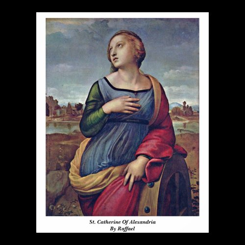 St. Catherine Of Alexandria By Raffael Poster
