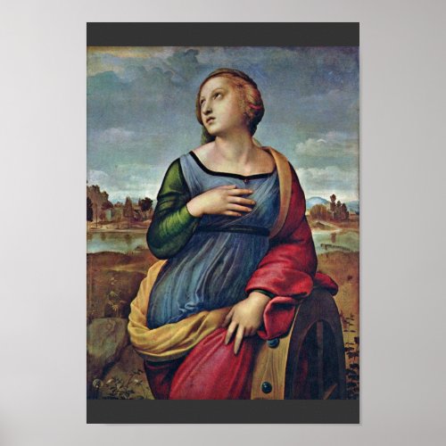 St. Catherine Of Alexandria By Raffael Poster