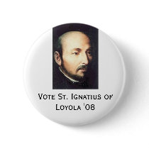 St. Ignatius of Loyola '08 buttons by IronicCatholic St. Ignatius of Loyola '08 buttons
