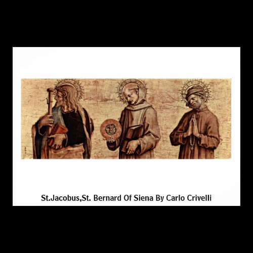St.Jacobus,St. Bernard Of Siena By Carlo Crivelli Posters
