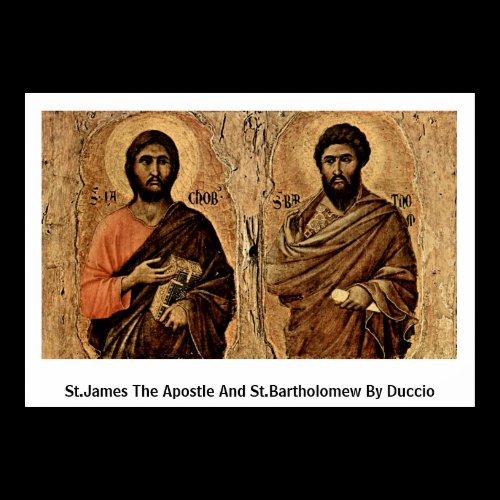 St.James The Apostle And St.Bartholomew By Duccio Poster