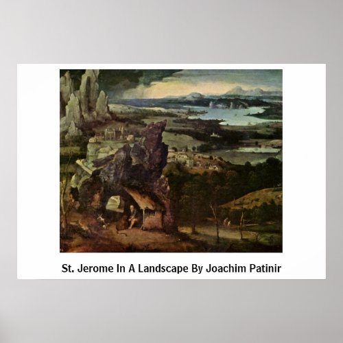 St. Jerome In A Landscape By Joachim Patinir Poster