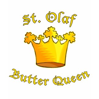 St. Olaf Butter Queen Products shirt