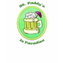 St. Paddy's in Paradise! t-shirts