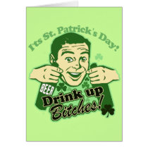 St Patricks Day Drink Up Bitches Greeting Card