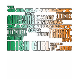 St Patrick's Day : Greatest Irish Girl in World shirt