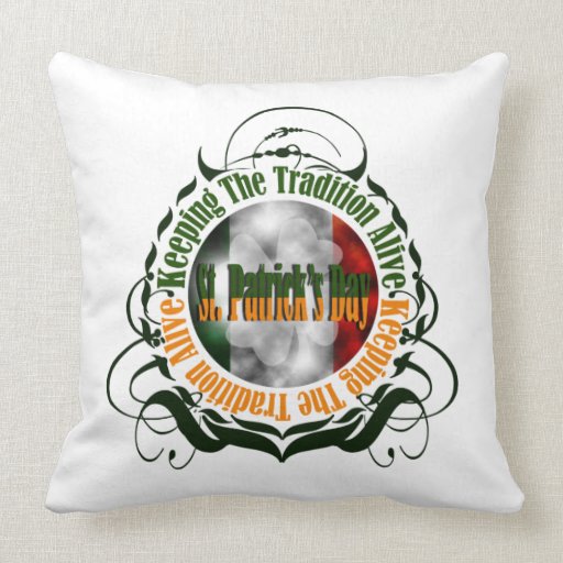 St Patrick's Day Keeping the Tradition Alive Pillo Pillow