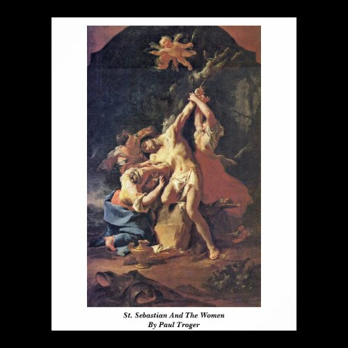 St. Sebastian And The Women By Paul Troger Poster