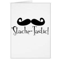 'Stache-tastic Greeting Card