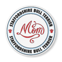 STAFFORDSHIRE BULL TERRIER mom magnets