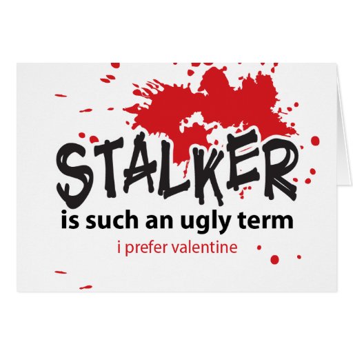 stalker card stalker s day card zazzle stalker card stalker s day card zazzle