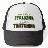 Stalking vs. Twitching Trucket Hat