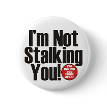 Stalking You Pin