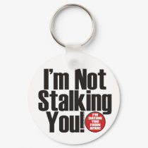 Stalking You keychains by wislander Stalking You keychains
